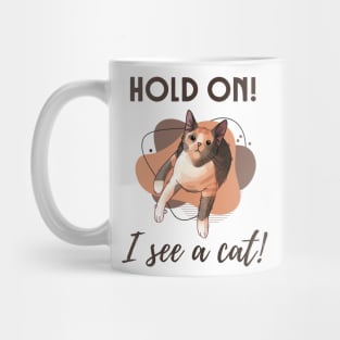 Hold on! I see a Cat! - Calico Cat Mug